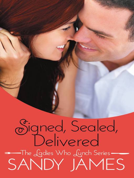 Title details for Signed, Sealed, Delivered by Sandy James - Available